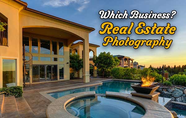 Which Business? – Real Estate Photography