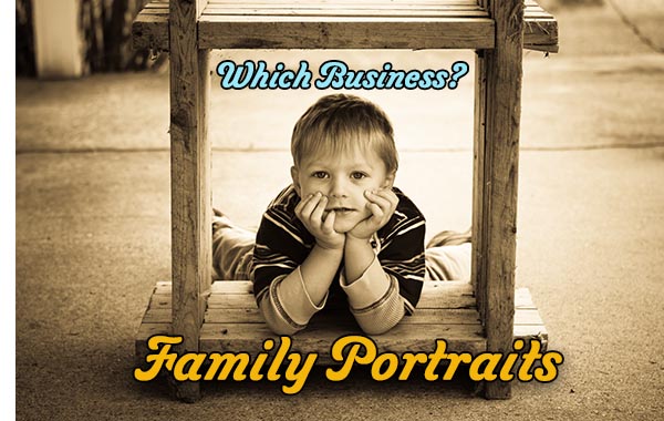 Which Business? – Family Portraits